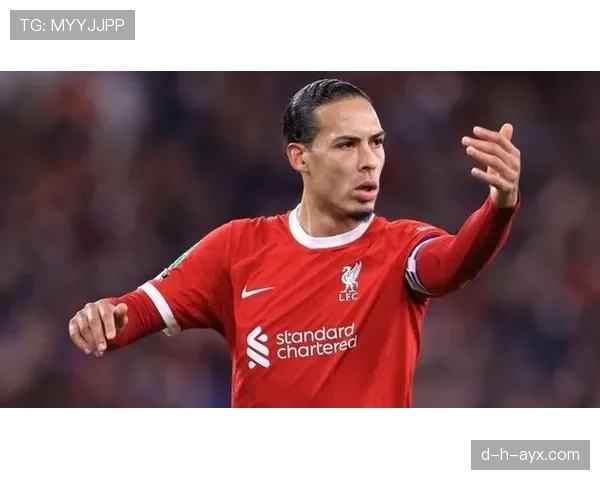 范戴克:克洛普高位防线体系中的核心作用解析 范戴克:克洛普高位防线体系中的核心作用解析